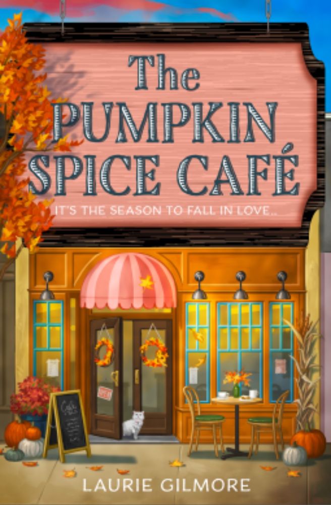 The Pumpkin Spice Café by Laurie Gilmore. Cover features a café storefront during the fall 