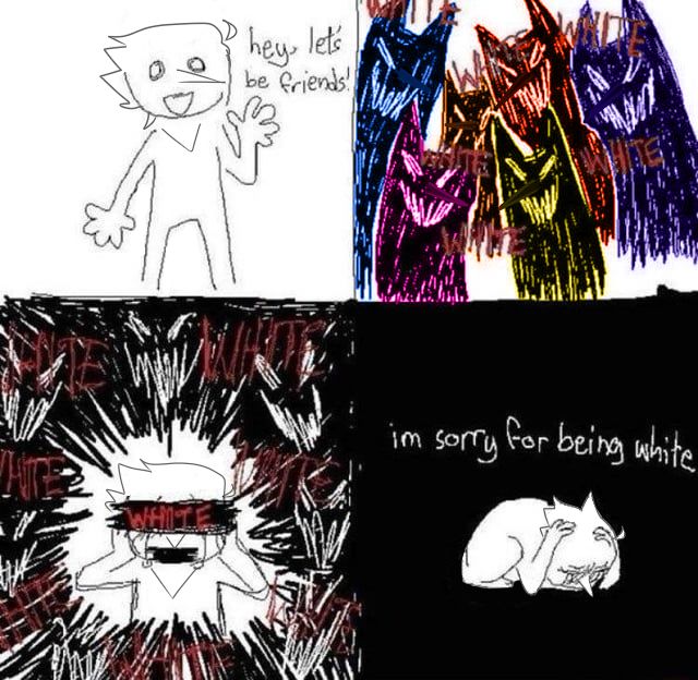 addispam: hey, let's be friends!

the other addisons: WHITE WHITE WHITE WHITE WHITE WHITE

addispam: im sorry for being white