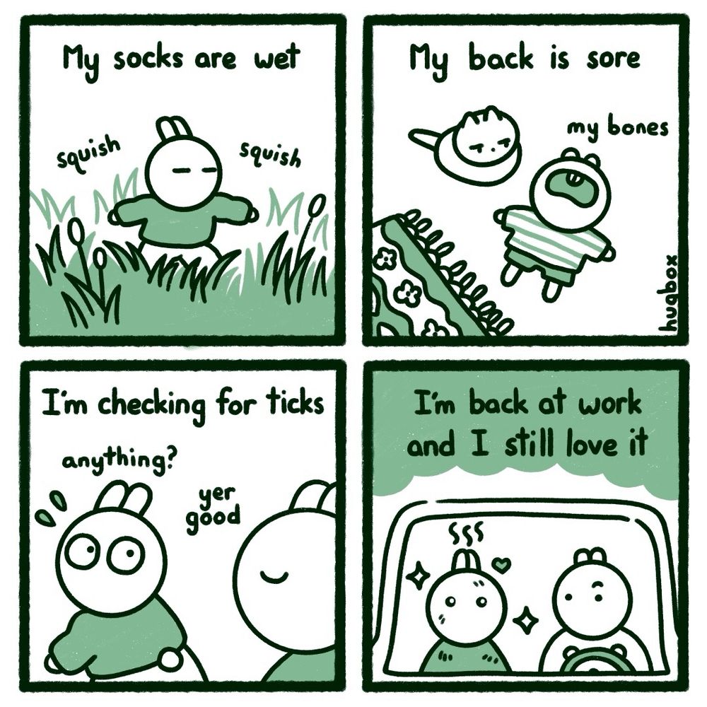 A four panel comic in white, dark green, and a lighter green, about loving my outdoor job a lot.