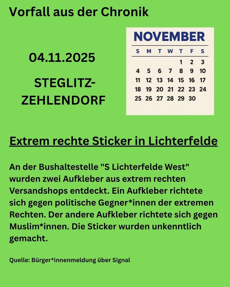 Extrem rechte Sticker in Lichterfelde

An der Bushaltestelle "S Lichterfelde West" wurden zwei Aufkleber aus extrem rechten Versandshops entdeckt. Ein Aufkleber richtete sich gegen politische Gegner*innen der extremen Rechten. Der andere Aufkleber richtete sich gegen Muslim*innen. Die Sticker wurden unkenntlich gemacht.

Quelle: Bürger*innenmeldung über Signal
