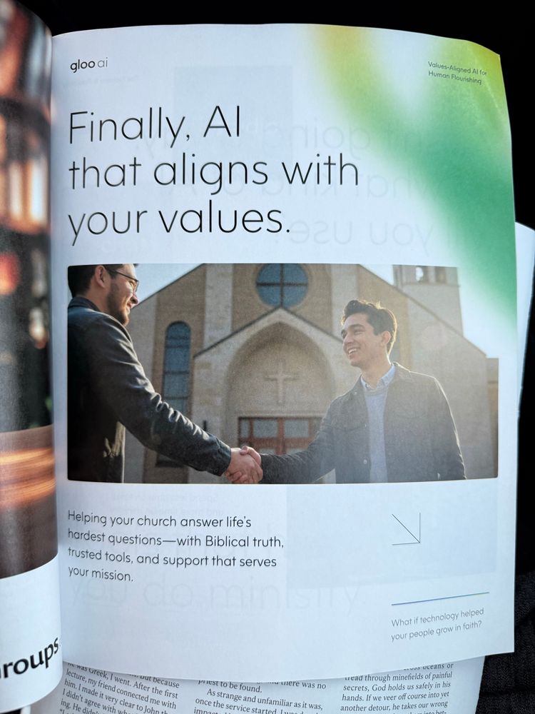 gloo ai
Values-Aligned Al for Human Flourishing
Finally, Al that aligns with your values.
Helping your church answer life's hardest questions —with Biblical truth, trusted tools, and support that serves your mission.
What if technology helped your people grow in faith?