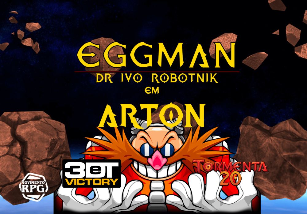 Dr. Eggman em Arton – Área de Tormenta - Movimento RPG