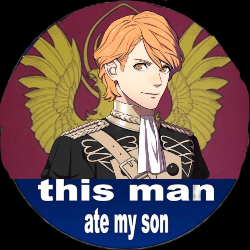 really weirdly cropped badge with ferdinand von aegir in the center of a black eagle's banner and the text "this man ate my son" bolded at the bottom. I do not know who made this because Tches forwarded it to me without an address I guess. If I were to gander, this is probably maddie but at this point I'm unsure.