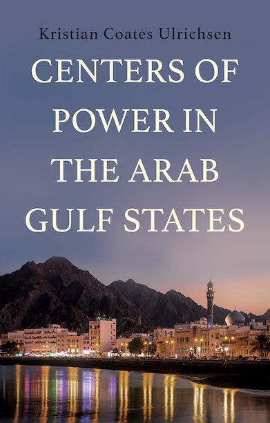 Book cover for Centers of Power in the Arab Gulf States by Kristian Coates Ulrichsen