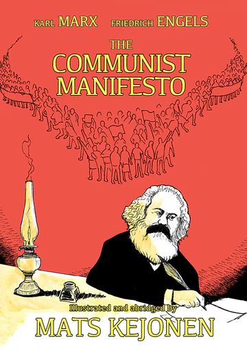 The Communist Manifesto (Illustrated and Abridged by Mats Kejonen)