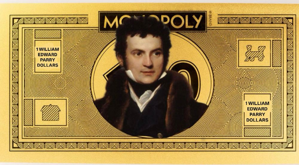 monopoly money with william edward parry in the center. the currency is one william edward parry dollars 