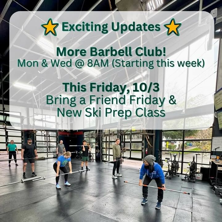 New 8AM Barbell Club Bring a Friend Friday and Ski Prep at GLSC