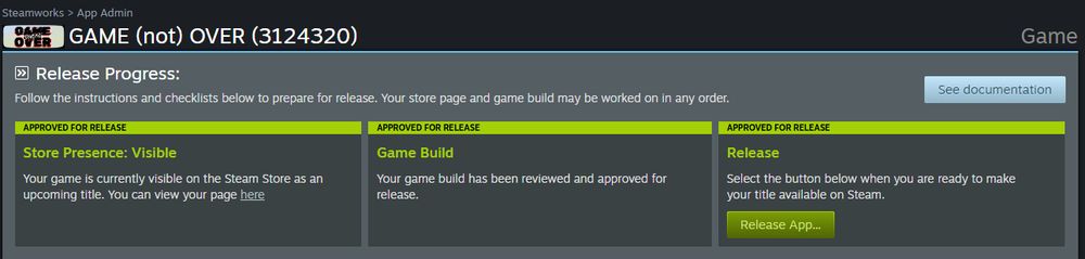 GAME (not) OVER Steam release page: 
Store page approved for release
Game build approved for release
Just a big "release app" button to push!