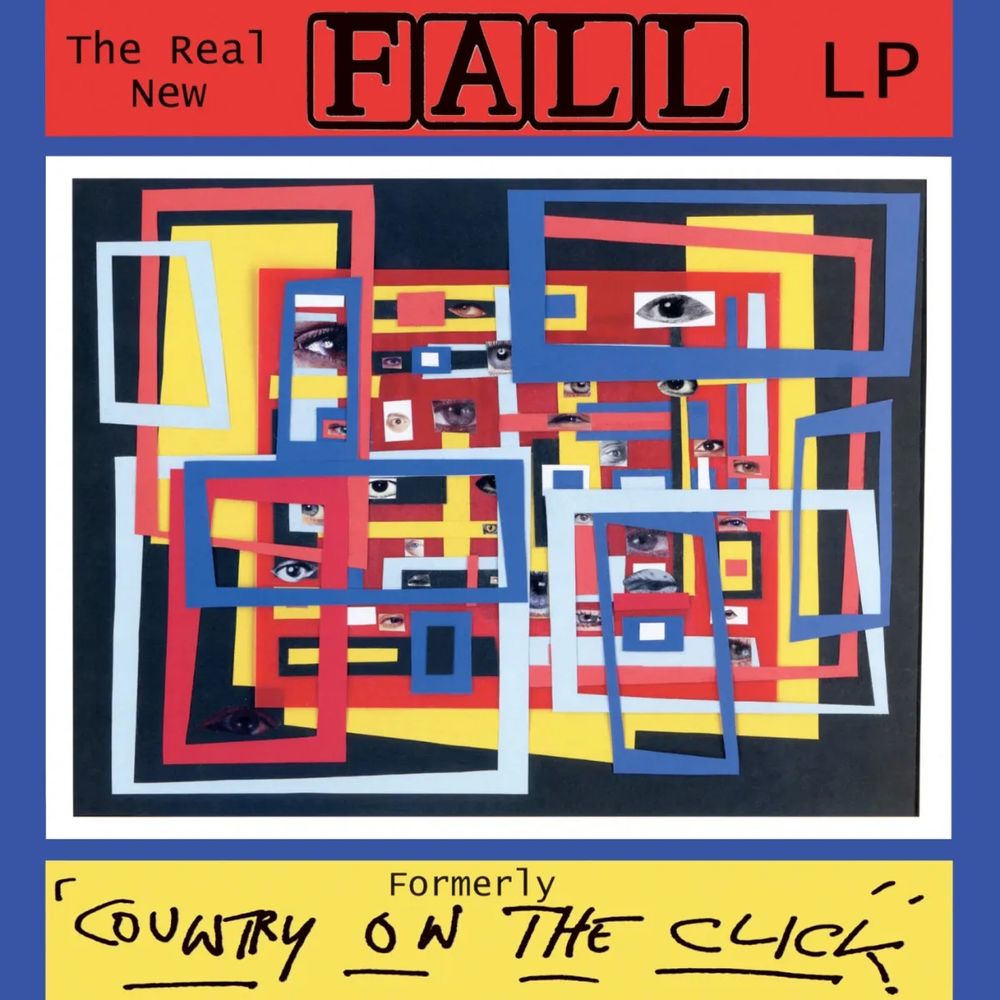 The Fall - The Real New Fall LP (Formerly “Country On The Click”) (2003) album cover