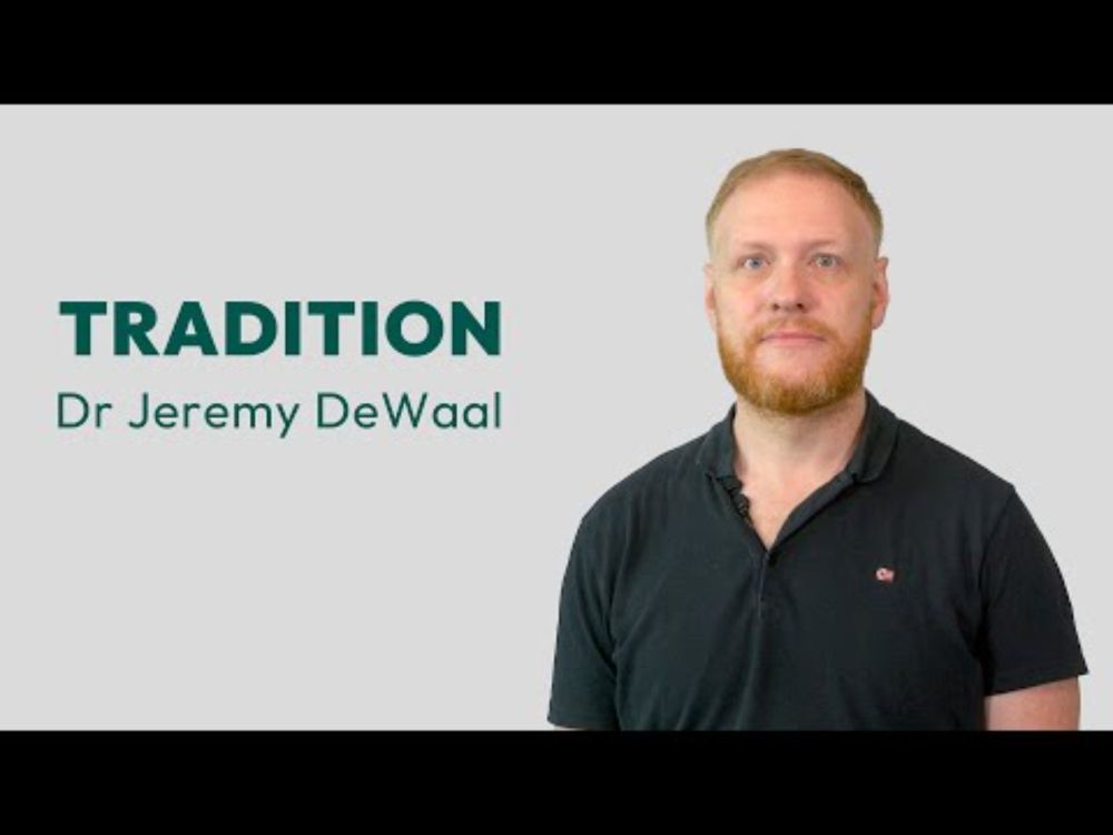 Tradition - Dr Jeremy DeWaal, Senior Lecturer in European History