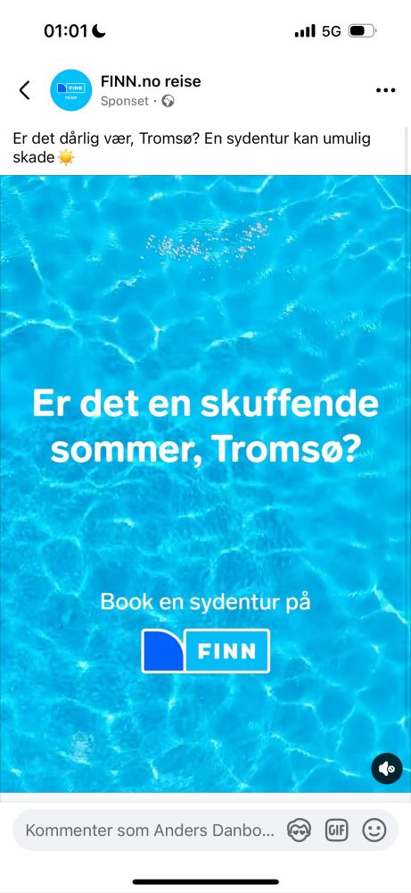 Reklame for reise på Finn hvor de spør om Tromsø har en skuffende sommer. Det er fuckings hetebølge i Tromsø akkurat nå. 