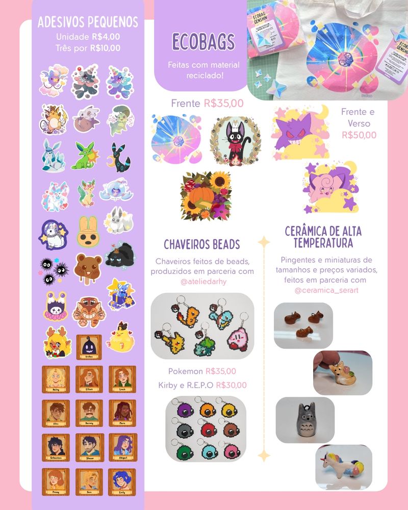 Nessa página estão nossos adesivos pequenos, nossas ecobags (genshin, ghibli, stardew valley e pokémon) assim como os produtos feitos em parceria com @ateliedarhy e @ceramica_serart (ambas no instagram).