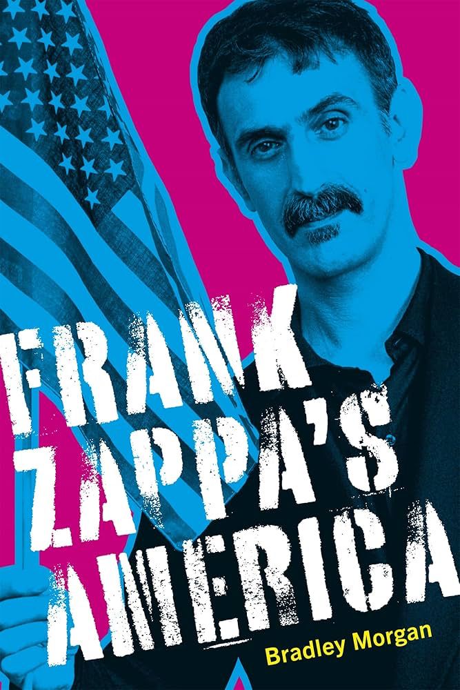 Cover for the book “Frank Zappa’s America”