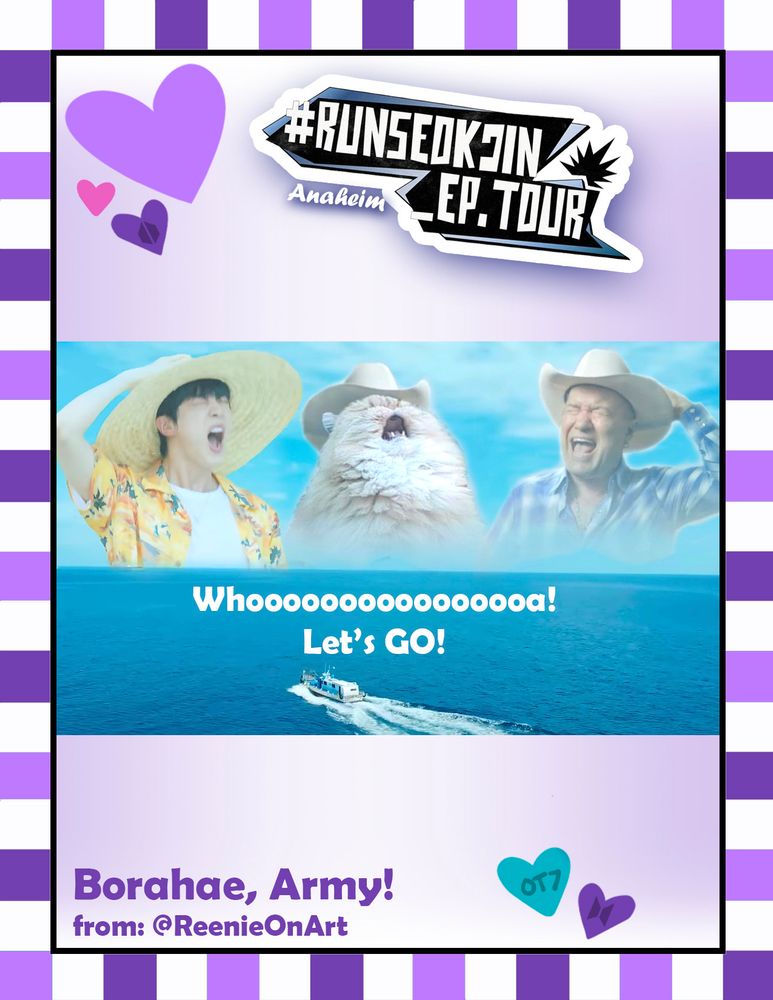 The back of my freebie postcards for Jin’s concert. At the top is the tour logo, at the bottom is a greeting from me that says borahae army from ReenieOnArt and in the middle is an image of Jin, a cat and a cowboy super imposed in the sky over a blue ocean. All three are yelling into the sky and under them are the words “whoaaaaa lets go!”