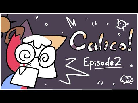 Calico! Ep 2: James Adventure DX