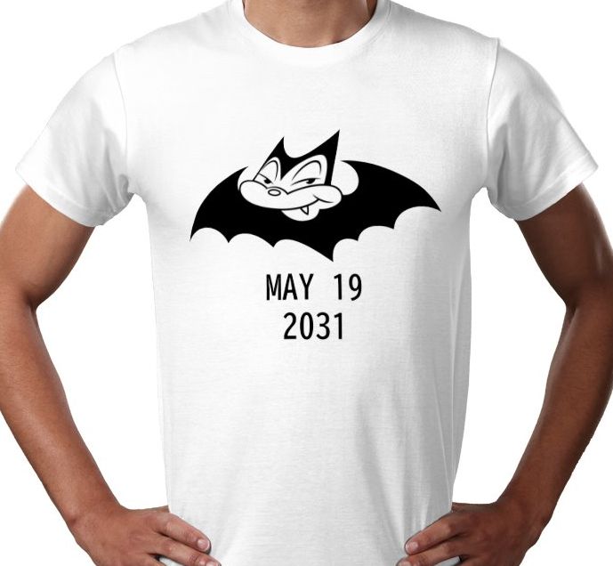 A t-shirt with a picture of Billy Bat, a cartoon bat. Underneath him are the words "MAY 19 2031"