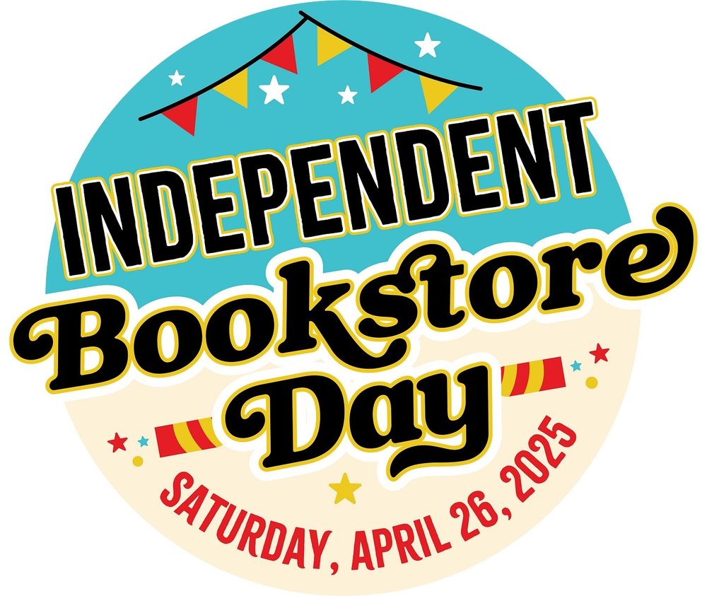 image saying that independent bookstore day is saturday april 26, 2025