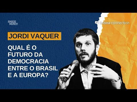 Como a democracia marca o novo mapa político global | Lisboa Connection com Jordi Vaquer