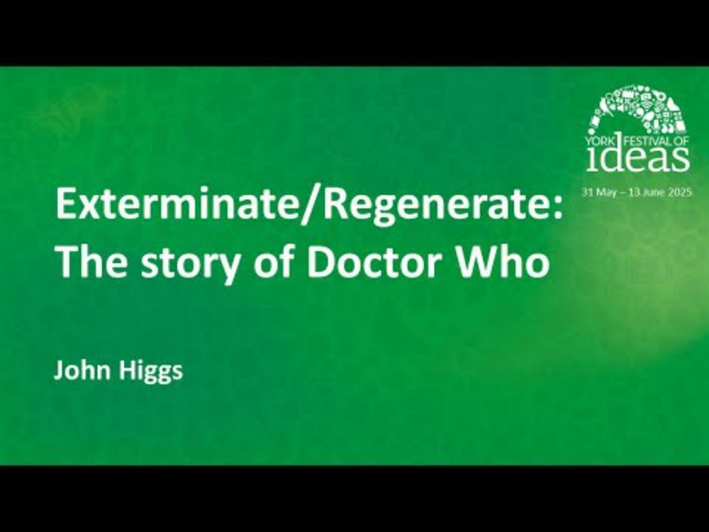 Exterminate/Regenerate: The story of Doctor Who - John Higgs