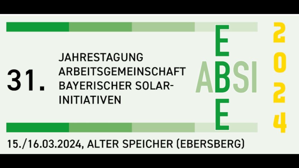 ABSI - Arbeitsgemeinschaft Bayerischer Solarinitiativen. Jahrestagung in Ebersberg im Alten Speicher. Am 15. und 16.3.2024.