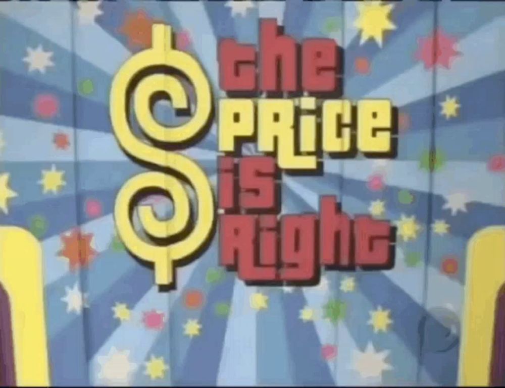 a sign that says the price is right with a dollar sign on it