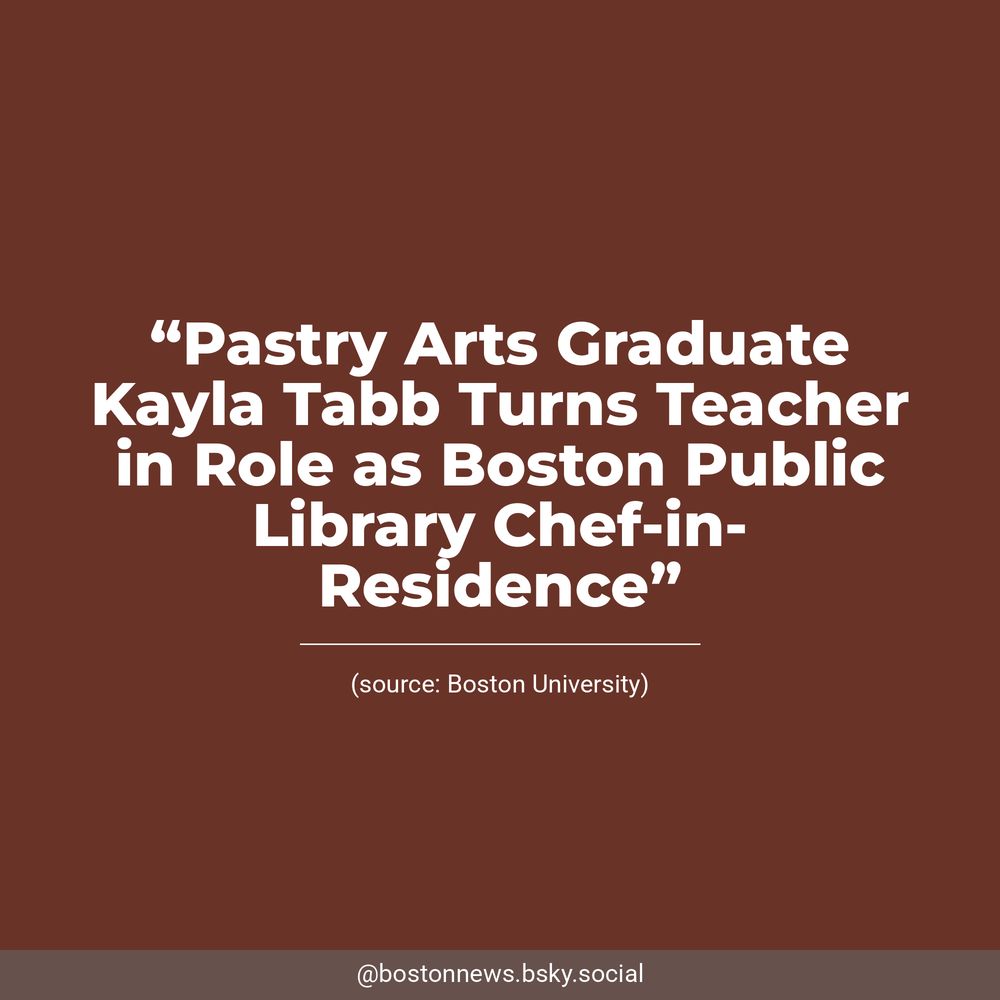 White text on a reddish-brown background reads, “Pastry Arts Graduate Kayla Tabb Turns Teacher in Role as Boston Public Library Chef-in-Residence”. Underneath, Boston University is listed as the source.