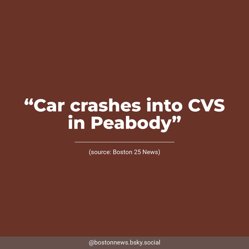 White text on a reddish-brown background reads, “Car crashes into CVS in Peabody”. Underneath, Boston 25 News is listed as the source.