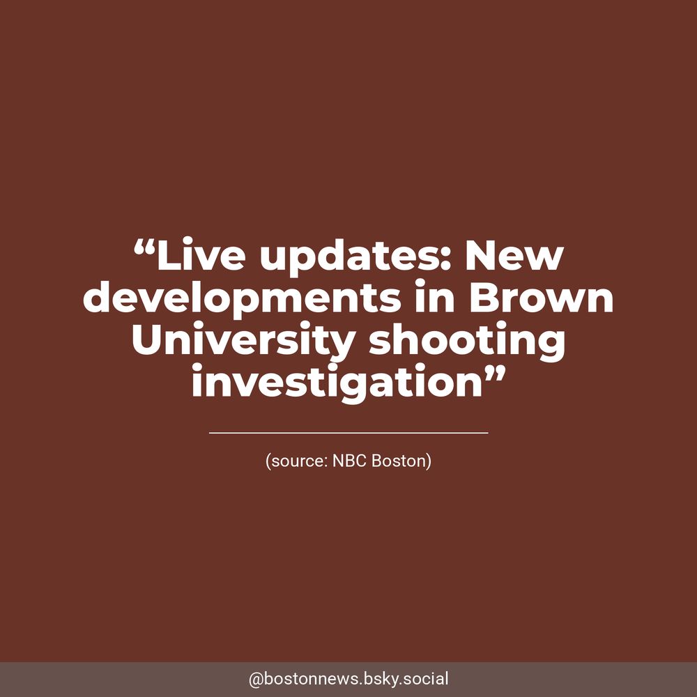 White text on a reddish-brown background reads, “Live updates: New developments in Brown University shooting investigation”. Underneath, NBC Boston is listed as the source.