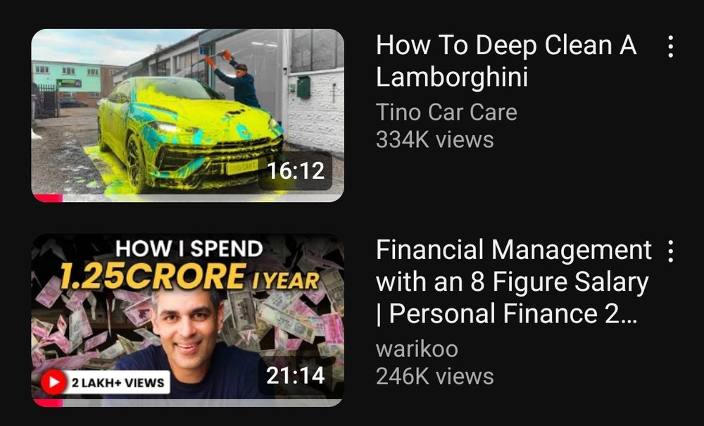 screenshot of the youtube history tab, showing 2 videos, one on cleaning a lamorghini car, the other on managing a personal income of 8 figures