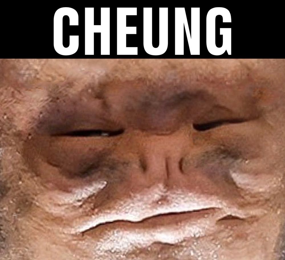The inverted forehead Cheung monster. 