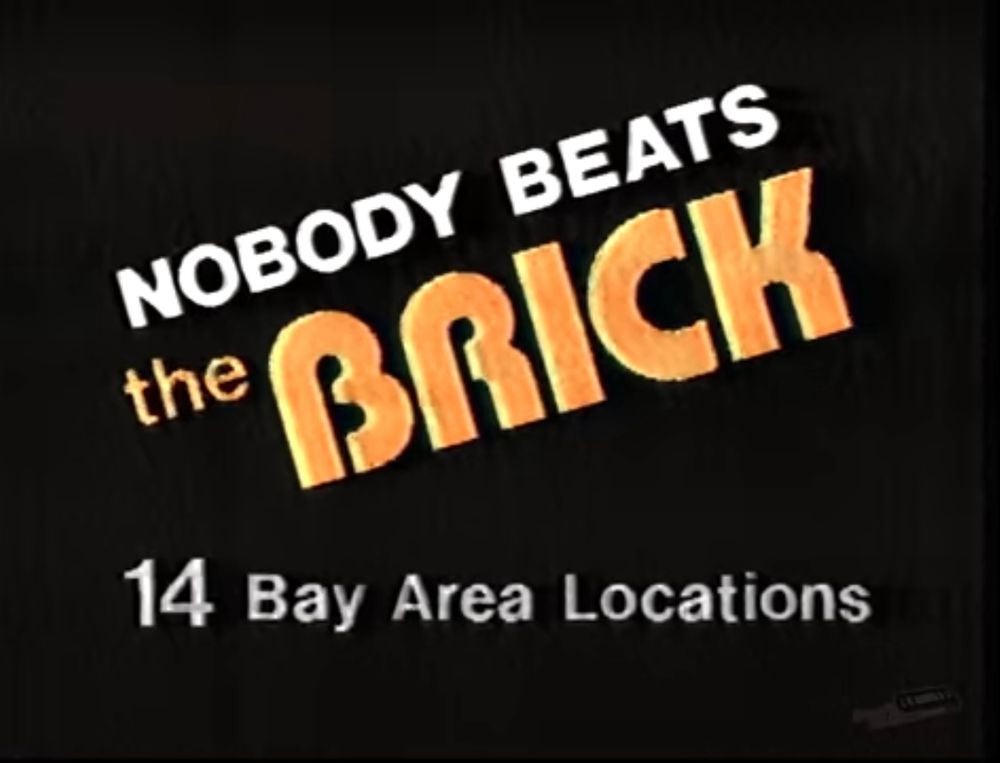 old vhs screen grab of an 80s commercial with an interstitial screen reading NOBODY BEATS the BRICK 14 Bay Area Locations