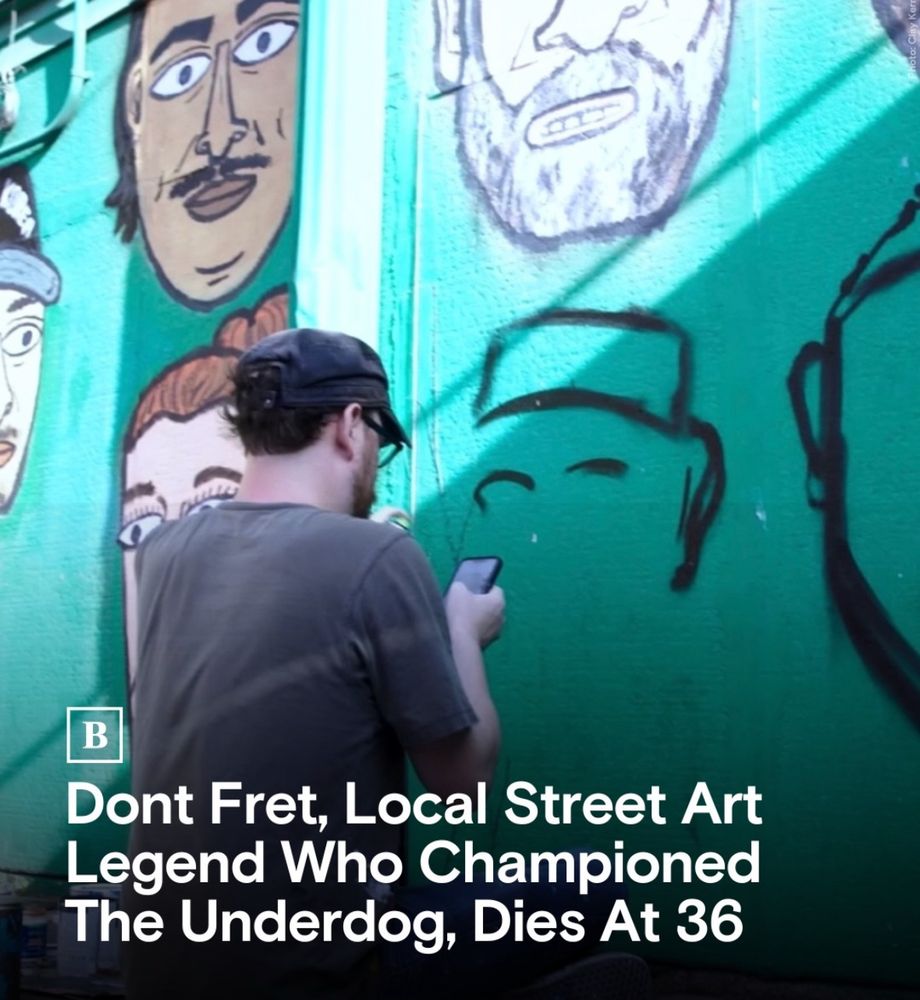 Photo of a guy in front of a wall mid-painting. Text reads: “Don’t Fret, Local Street Art Legend Who Championed The Underdog, Dies At 36”
