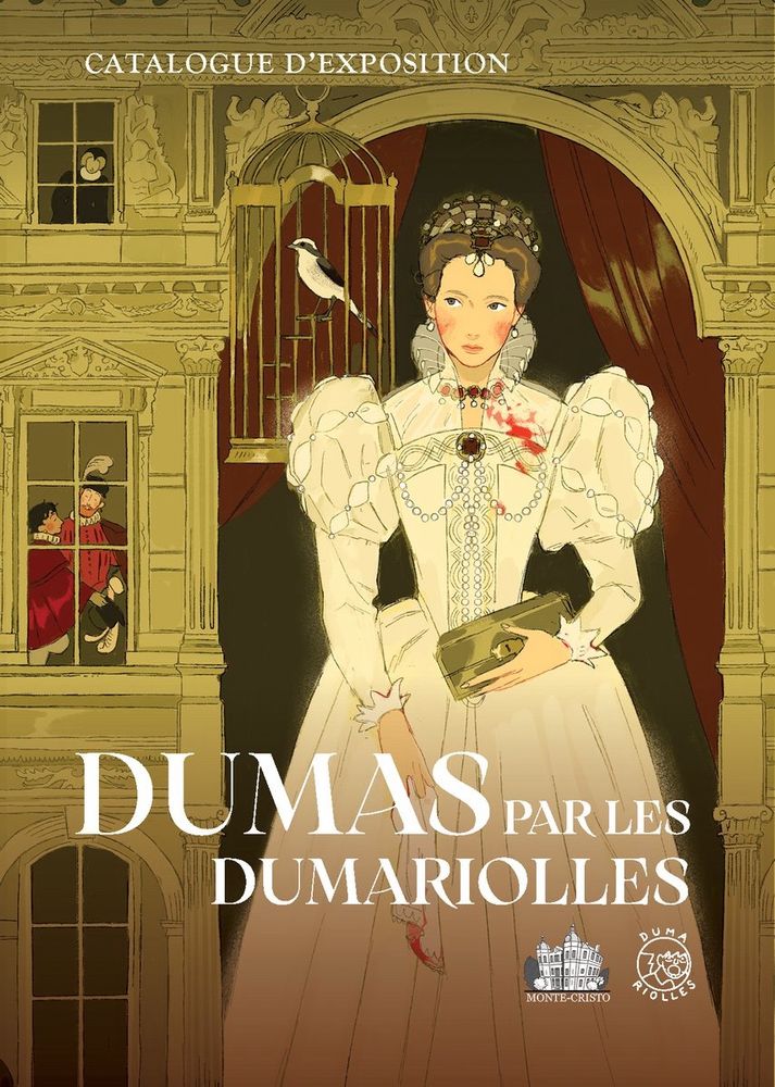 Couverture du catalogue de l’expo Dumas par les Dumariolles représentant La Reine Margot par l’artiste Juliette Brocal