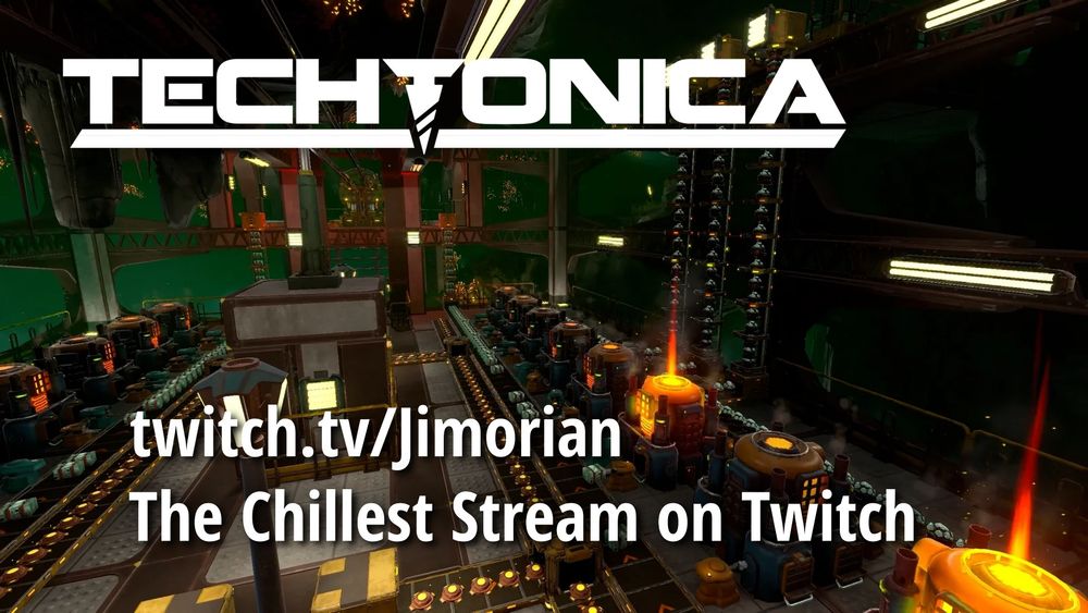 Techtonica game screenshot of a factory.
Text: Techtonica, twitch.tv/jimorian, The Chillest Stream on Twitch
