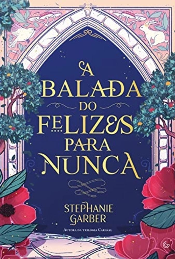 A balada do felizes para nunca (Era uma vez um coração partido, #2)