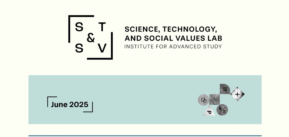 The header of a newsletter reading Science, Technology, and Social Values Lab
Institute for Advanced Study
June 2025