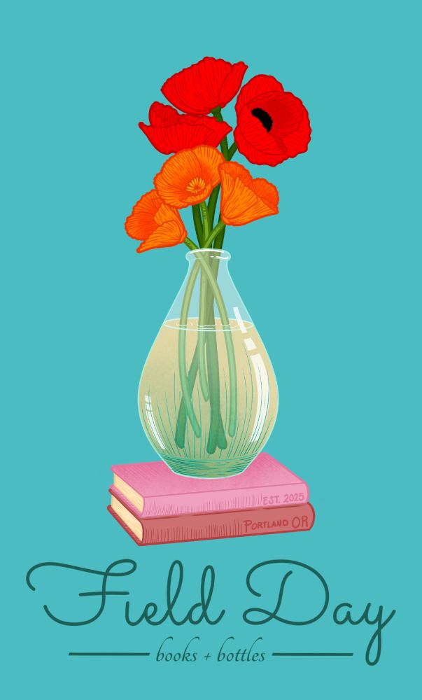 A color illustration of red and orange poppies in a liquor bottle that's been repurposed as a vase, resting atop two pink and mauve hardcover books. Beneath the illustration is a text logo that reads Field Day Books & Bottles.