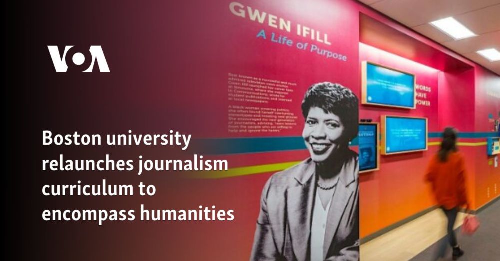 Boston university relaunches journalism curriculum to encompass humanities