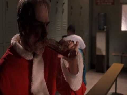 Bad Santa - I beat the shit outta some kids today