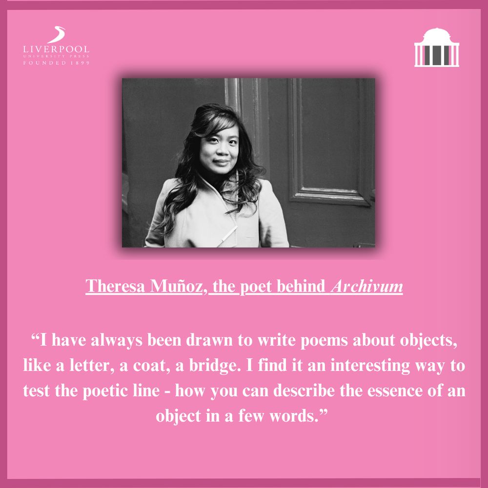 Black-and-white photo of poet Theresa Muñoz wearing a coat. Pink background with text about her poetry. Quote: “I have always been drawn to write poems about objects…” Logos of Liverpool University Press and a white Pavilion dome icon.