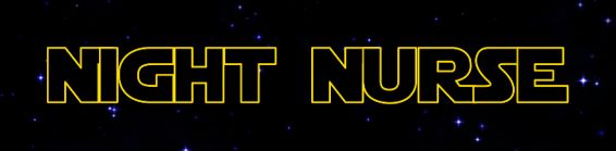 "Night Nurse" in Star Wars font.