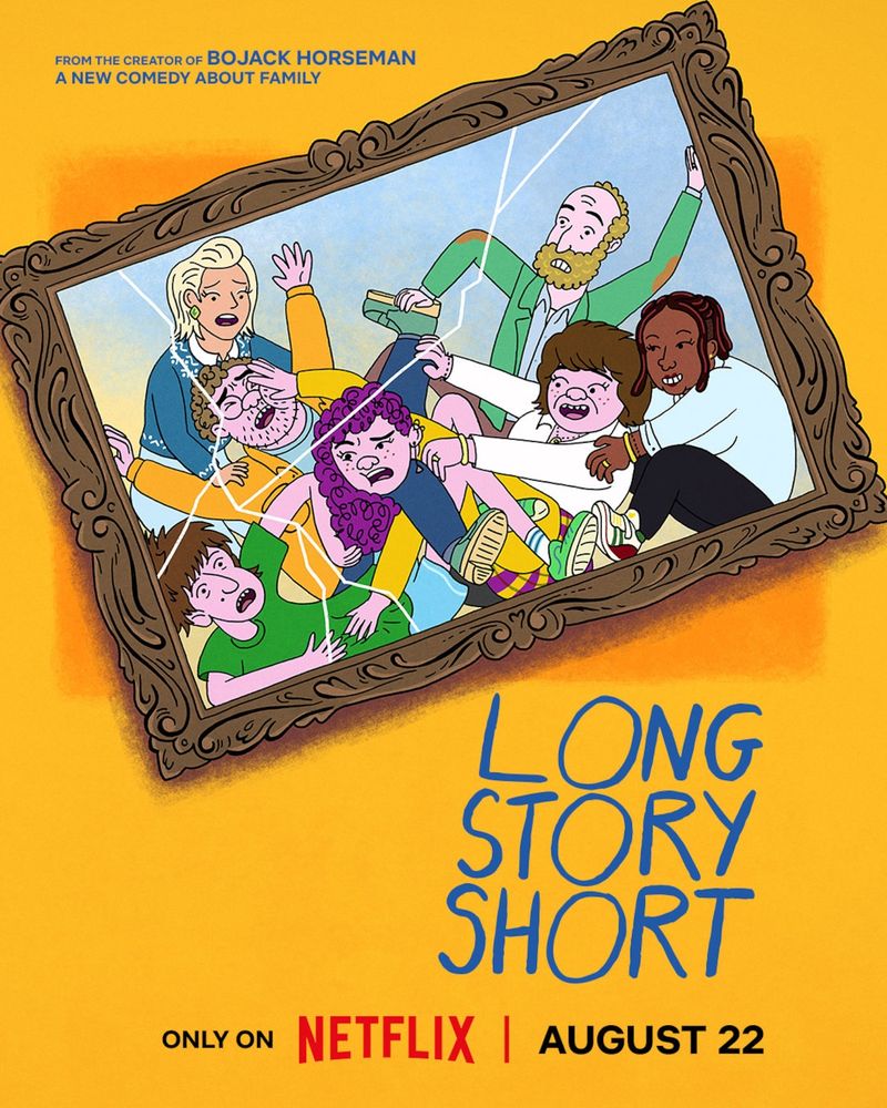 Cartaz da divulgação de uma série de animação, com fundo amarelo e mostra na parte superior um porta retrato com vidro trincado e pessoas da família se empurrando. O nome na parte inferior Long Story Short.