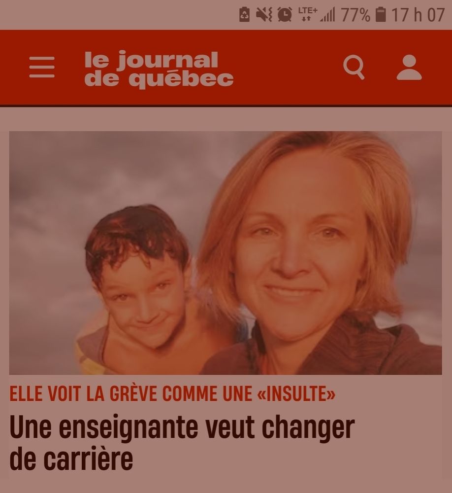 Titre du Journal de Québec :
Une enseignante veut changer de carrière.
Sous-titre: Elle voir la grève comme un "insulte"