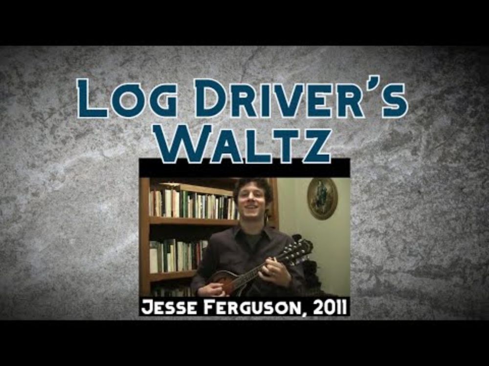 Log Driver's Waltz