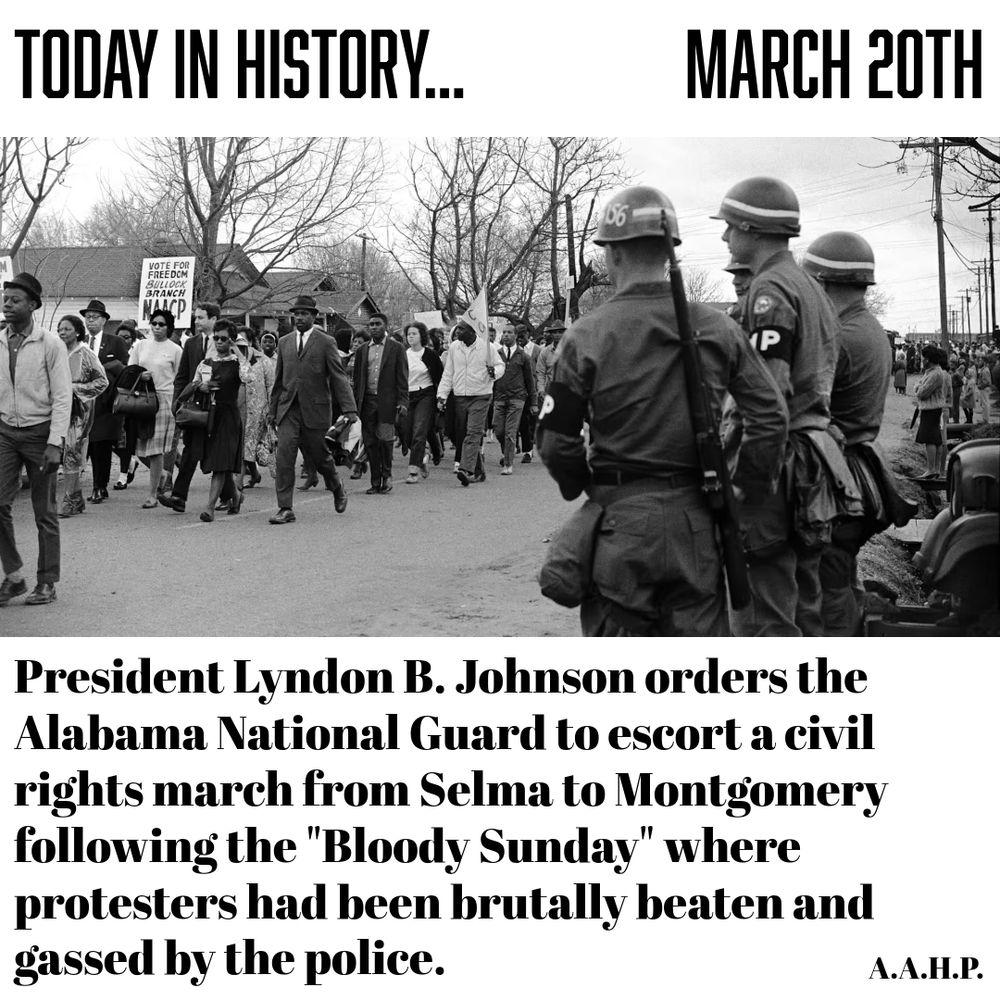 A today in history post about LBJ ordering the Alabama National Guard to escort a civil rights march from Selma to Montgomery 