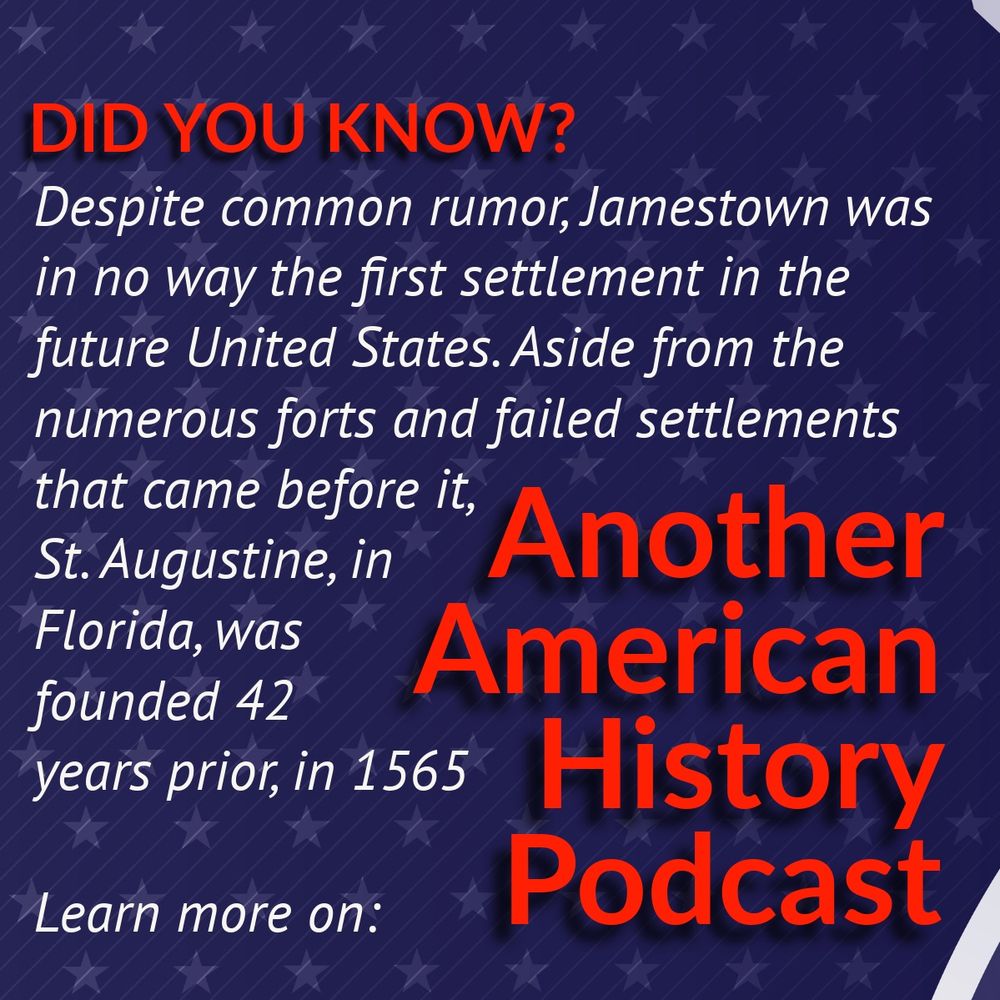 Jamestown is not the first successful settlement in continental US territory, though the tour guides there will still lie to your face about it