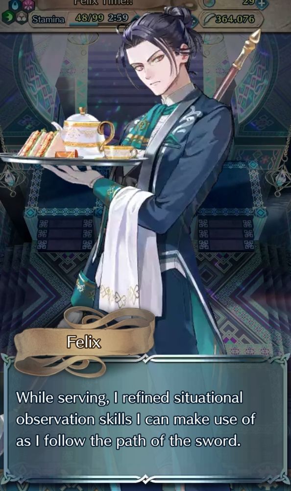 Server felix saying "While serving, I refined situational observation skills I can make use of as i follow the path of the sword"