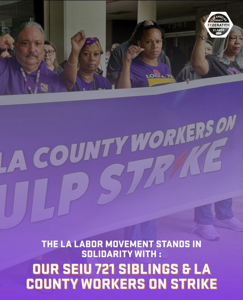 LA County workers holding banner that says “LA County Workers on ULP Strike” 