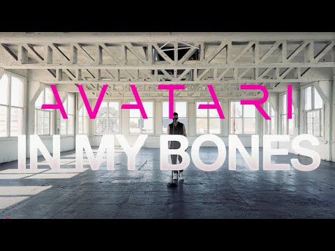 In My Bones (Official Music Video by Avatari)