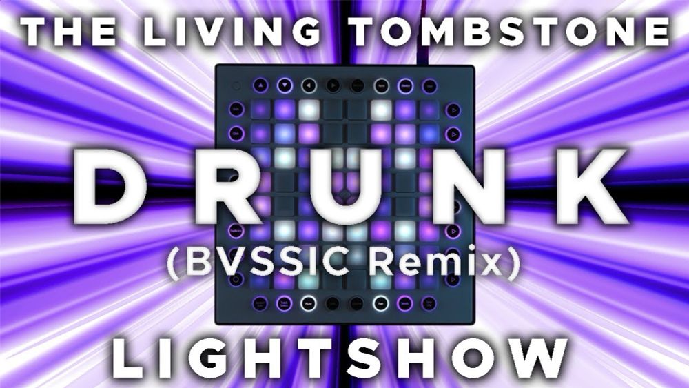 The Living Tombstone - DRUNK [BVSSIC Remix] || Launchpad Lightshow